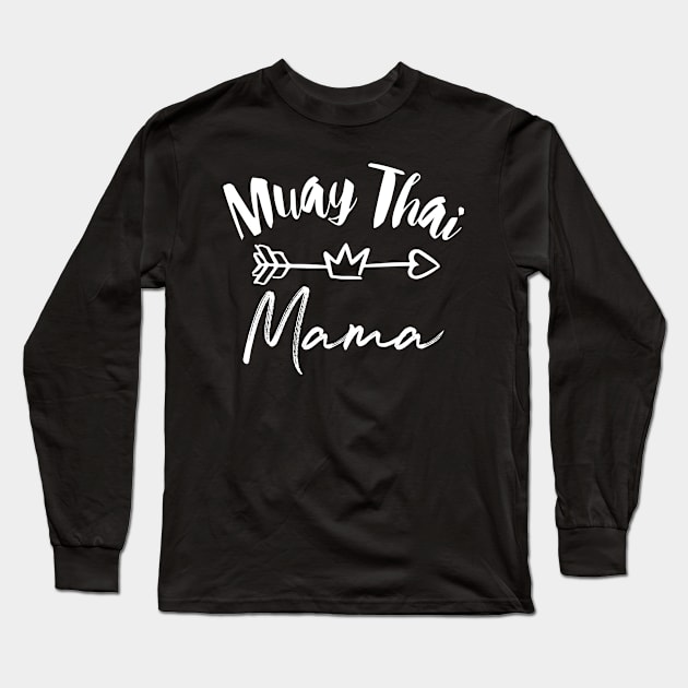 Muay Thai Mama Long Sleeve T-Shirt by RW